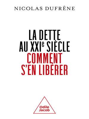 cover image of La Dette au XXIe siècle. Comment s'en libérer